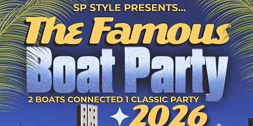 THE FAMOUS BOAT PARTY