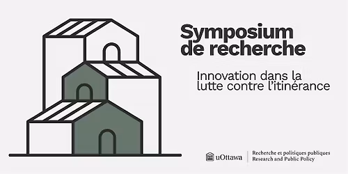 Symposium de recherche : Innovation dans la lutte contre l'itin\u00e9rance
