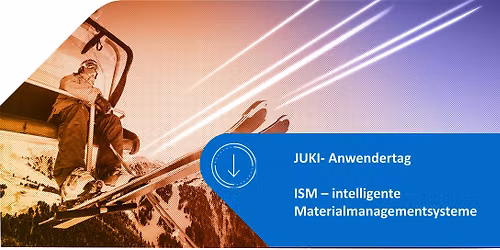 Digitales Materialmanagement - JUKI Anwendertag