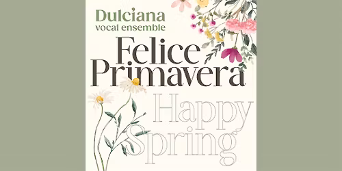 Felice Primavera\/Happy Spring