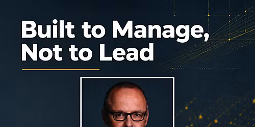 MBA Society \u2013 Built to Manage, Not to Lead | Speaker Talk with Joe Ryan