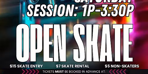SATURDAY OPEN SKATE SESSION - ALL AGES