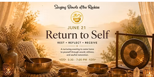 Return to Self Sound Bath: Restore, Regulate, Receive
