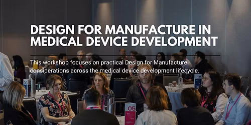 Design for Manufacture in Medical Device Development