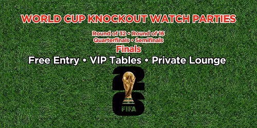 Quaterfinals FIFA World Cup Match 97 Watch Party: Big Screen + VIP