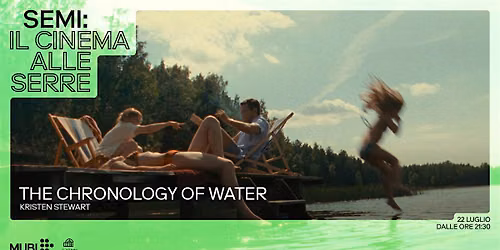 Proiezione di \u00abChronology of Water\u00bb | Il Cinema alle Serre con MUBI