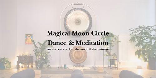 Magical Full Moon Dance & Meditation