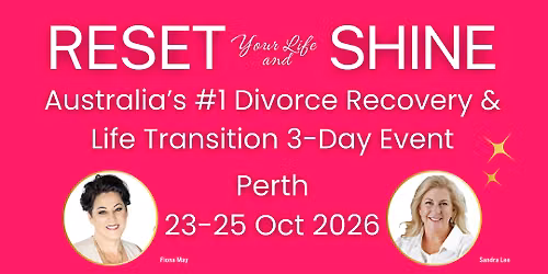 Reset Your Life and Shine After Divorce - Perth October 2026