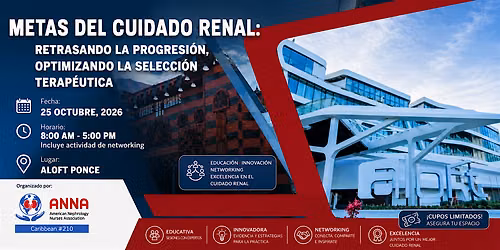 Metas del cuidado renal: retrasando la progresi\u00f3n, optimizando la Terapia