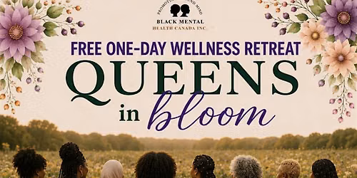 QUEENS in Bloom Wellness Retreat