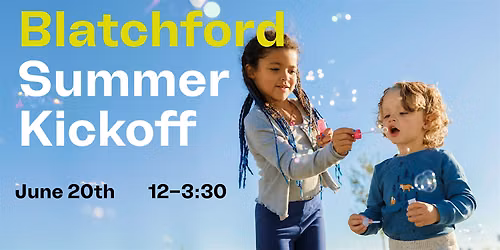 Blatchford Summer Kickoff