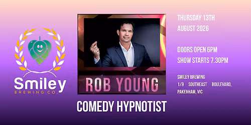 Rob Young - Comedy Hypnotist @ Smiley Brewing Pakenham