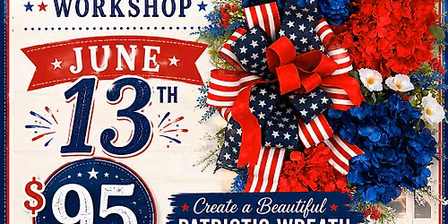 Stars, Stripes, and Hydrangeas Patriotic Wreath Workshop