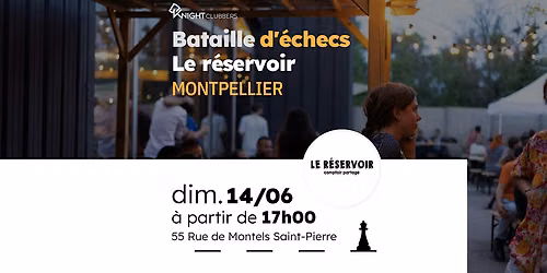 Rencontre d'\u00e9checs - Montpellier - Le r\u00e9servoir