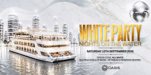 OASIS WHITE PARTY-  Saturday Night 12th September