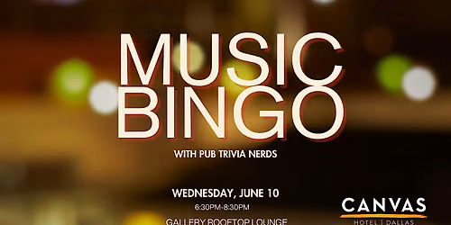 Music Bingo at Canvas Hotel Dallas