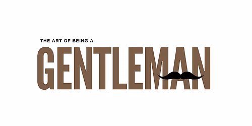 The Art of Being a Gentleman