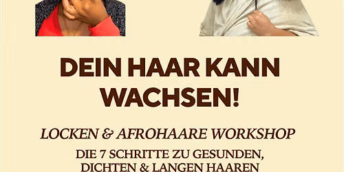 DEIN HAAR KANN WACHSEN! - LOCKEN & AFROHAARE WORKSHOP