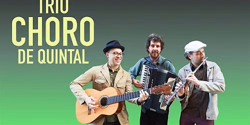 Trio Choro de Quintal \u2014 Soir\u00e9e Br\u00e9silienne