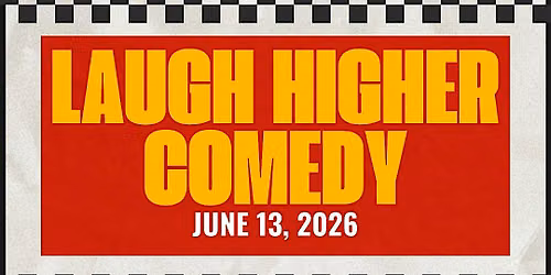 Laugh Higher Live Taping | 10 PM