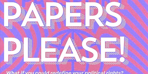 Papers Please!