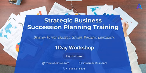 Strategic Business Succession Planning Training\u2013Philadelphia, PA|1Day
