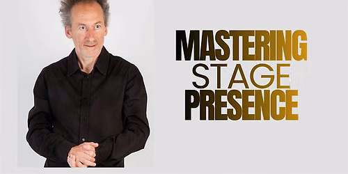 Mastering Stage Presence