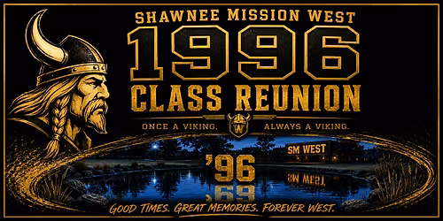 Shawnee Mission West Class of 1996  30 Year Reunion
