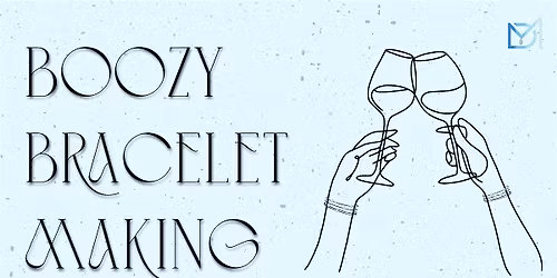 Ladies Boozy Bracelets (Inverness)