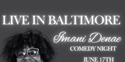 Imani Denae: Live in Baltimore