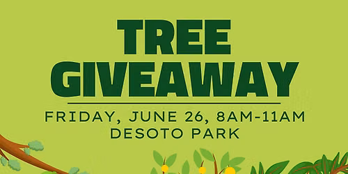 Tree Giveaway at Desoto Park