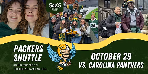 Saz's Shuttle to Lambeau - Green Bay Packers v. Carolina Panthers 10\/29\/26
