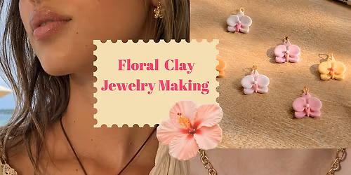 Floral Clay Jewelry Making Experience - Ballston Quarter, Arlington (VA)
