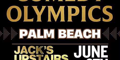 The Comedy Olympics -Palm Beach Edition