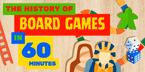 The History of Board Games in 60 Minutes