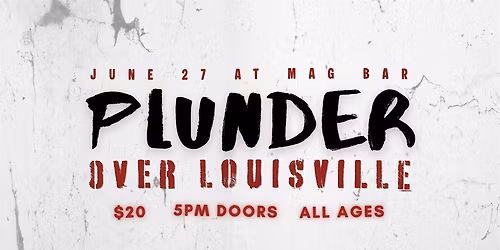 PLUNDER OVER LOUISVILLE 2 0 2 6