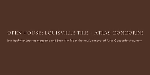 Open House: Louisville Tile + Atlas Concorde