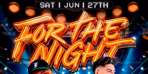 FOR THE NIGHT 6.27