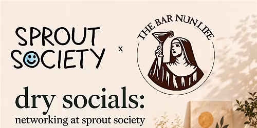 Dry social: Networking at Sprout Society - 05\/28\/2026