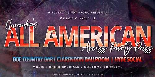Clarendon's Pre-July 4th All American Access Party Pass