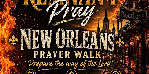 When The Remnant Pray: Prepare the way of the Lord Prayer Walk