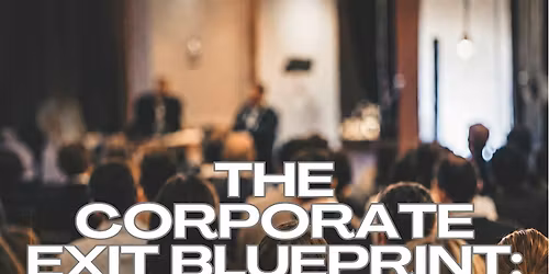 The Corporate Exit Blueprint