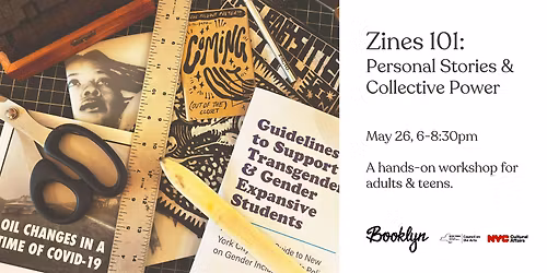 Zines 101: Personal Stories & Collective Power