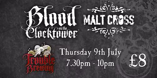 Blood on the Clocktower at The Malt Cross