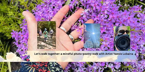 Let's walk together: a mindful photo-poetry walk with Artist Yannis Lobaina