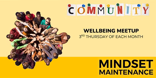 Mindset Maintenance CIC - Wellbeing Meetup