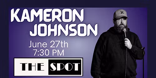 Kameron Johnson: Live Comedy show at The Spot: Lex