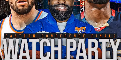 Knicks vs Cavs ECF Playoff Game 4 Watch Party (NYC) - 5.25.26