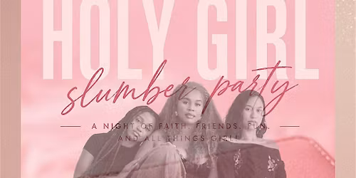 Holy Girl Slumber Party