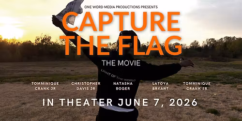 Capture The Flag Movie Premiere 6PM